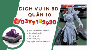 Dịch vụ in nhựa 3D tại quận 10