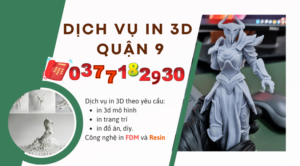 Dịch vụ in nhựa 3D tại Quận 9